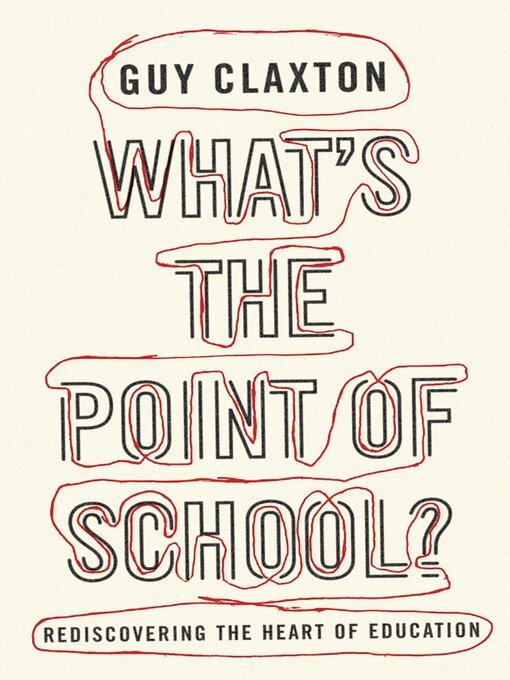 Title details for What's the Point of School? by Guy Claxton - Available